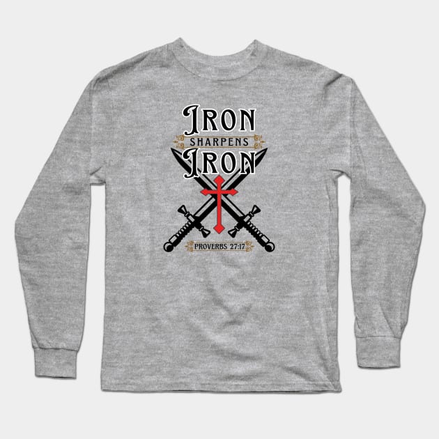 Iron Sharpens Iron, Proverbs 27:17 Long Sleeve T-Shirt by Jedidiah Sousa